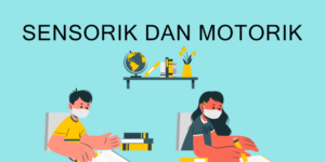 SENSORIK DAN MOTORIK