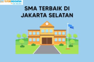 SMA TERBAIK DI JAKARTA SELATAN 2024