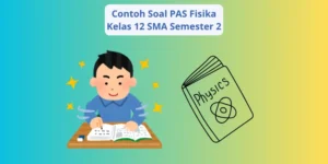 Contoh Soal PAS Fisika Kelas 12 SMA Semester 2 dan Jawaban