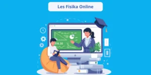 Les Fisika Online dengan Tutor Berpengalaman, Solusi Belajar Efektif Tanpa Ribet