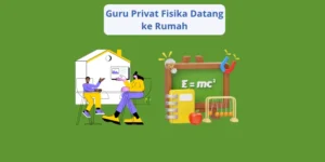 guru privat fisika datang ke rumah