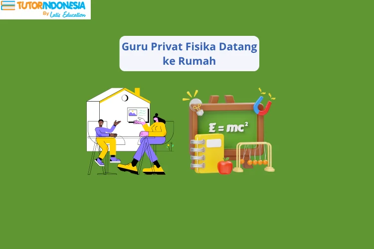 guru privat fisika datang ke rumah