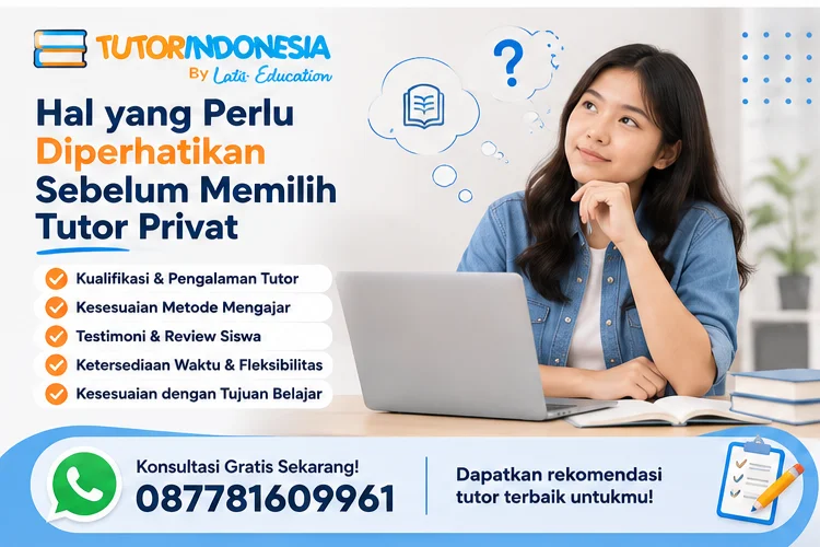 Apa yang Perlu Orang Tua Perhatikan Sebelum Memilih Tutor Privat?