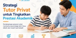 Strategi Tutor Privat untuk Tingkatkan Prestasi Akademik