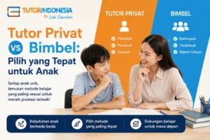 Tutor Privat vs Bimbel: Pilih yang Tepat untuk Anak