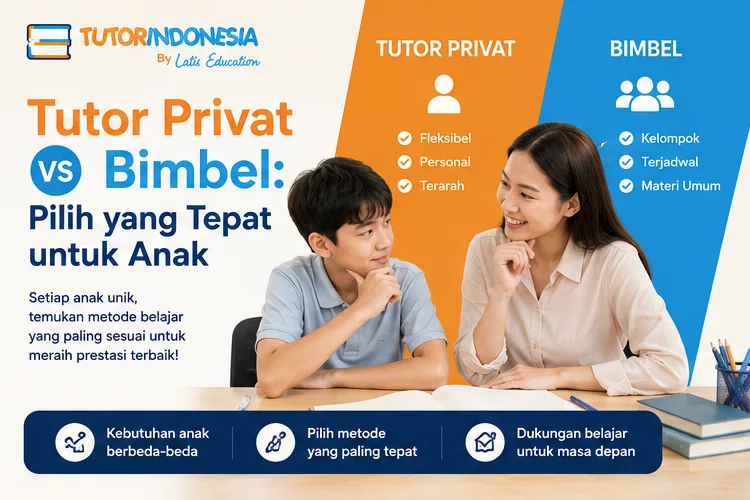 Tutor Privat vs Bimbel: Pilih yang Tepat untuk Anak