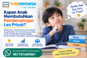 Kapan Anak Membutuhkan Pendampingan Les Privat?