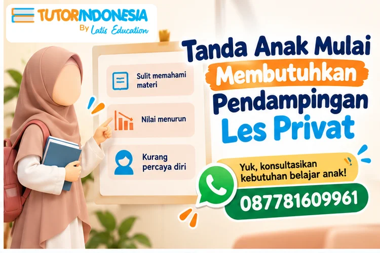 Apa Tanda Anak Mulai Membutuhkan Pendampingan Les Privat?