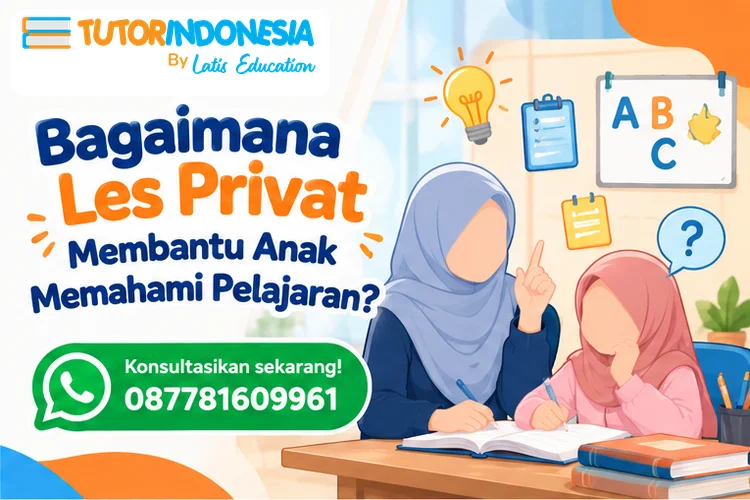 Bagaimana Les Privat Membantu Anak Memahami Pelajaran?