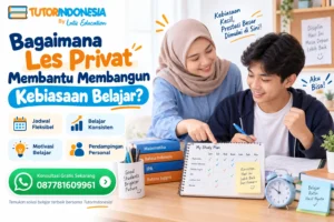 Bagaimana Les Privat Membantu Membangun Kebiasaan Belajar?