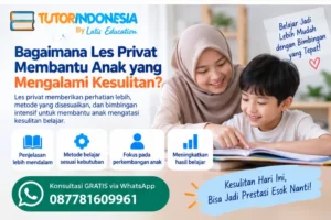 Bagaimana Les Privat Membantu Anak yang Mengalami Kesulitan?