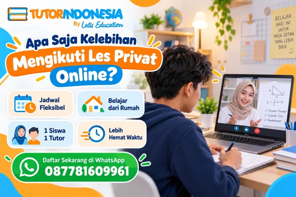 Apa Saja Kelebihan Mengikuti Les Privat Online?