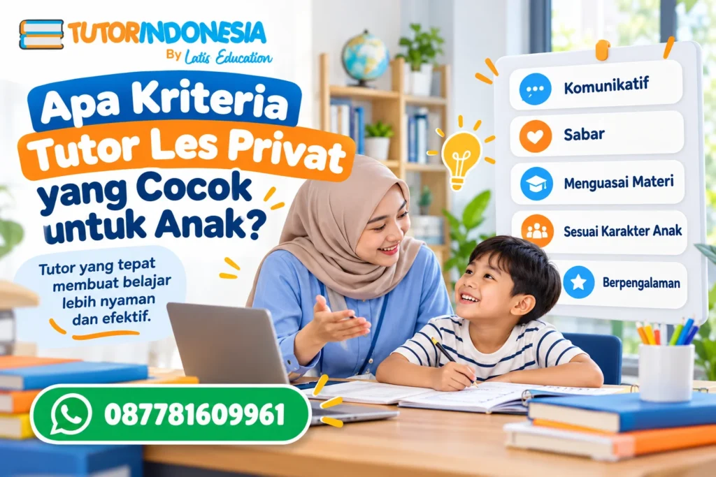 Apa Kriteria Tutor Les Privat yang Cocok untuk Anak?