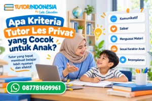 Apa Kriteria Tutor Les Privat yang Cocok untuk Anak?