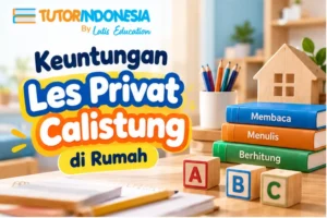 Keuntungan Les Privat Calistung di Rumah