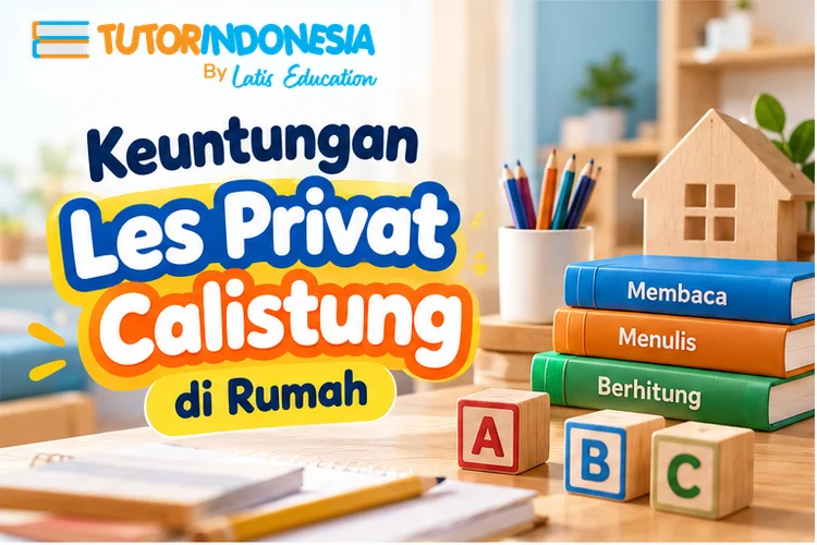 Keuntungan Les Privat Calistung di Rumah